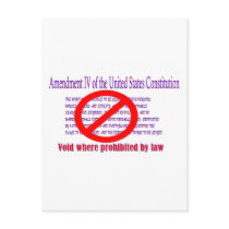 4th Amendment - Void where prohibited by law postcards