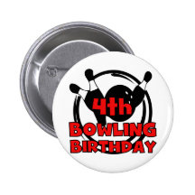 4th Bowling Birthday Tshirts and Gifts Pinback Button
