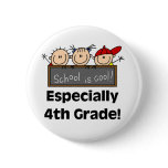 4th Grade School is Cool Pins