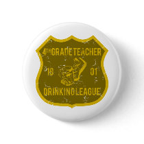 4th Grade Teacher Drinking League Pin