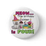 4th Kitten Birthday T-shirts and Gifts Button