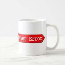 500 - Internal Server Error Coffee Mug