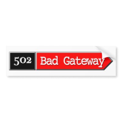 502 - Bad Gateway Bumper Sticker by linkalarm