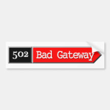 502 - Bad Gateway Bumper Sticker
