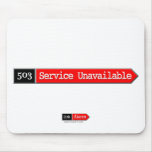 503 - Service Unavailable Mousepad