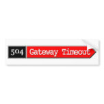 504 - Gateway Timeout Bumper Sticker