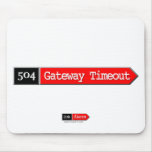 504 - Gateway Timeout Mouse Pads