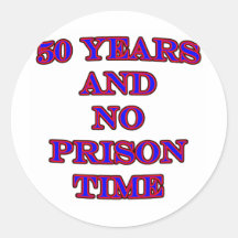 50 and no prison time round stickers