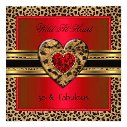 50 & fabulous Leopard Wild At Heart Black Gold Red Custom Invite