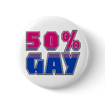 50% Gay buttons by WildeWear 50% Gay buttons