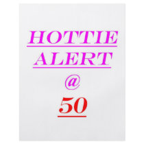 50 Hottie Alert Personalized Flyer