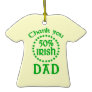 50% Irish - Thanks Dad Christmas Ornaments