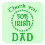 50% Irish - Thanks Dad Stickers