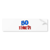 50 is 5 perfect 10s (BLUE) Bumper Sticker