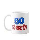 50 is 5 perfect 10s (BLUE) Coffee Mug