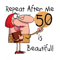 50 is Beautiful Tshirts and Gifts
