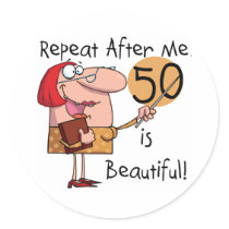50 is Beautiful Tshirts and Gifts Stickers