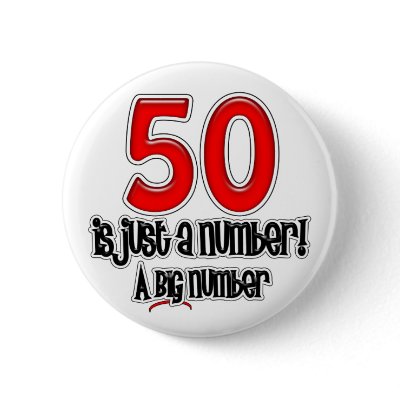 50 Is Just A Number Button by StargazerDesigns
