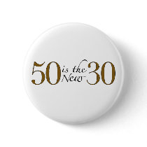 50 Is The New 30 Buttons