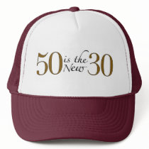 50 Is The New 30 Hat