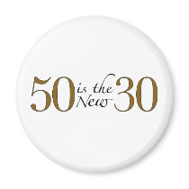 50 Is The New 30 Magnets