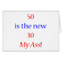 50 is the new 30 ... My Ass! cards