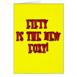 50 is the New Foxy Products Greeting Cards