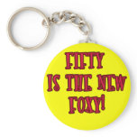 50 is the New Foxy Products Keychain