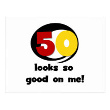 50 Looks So Good On Me T-shirts and Gifts Postcards