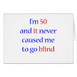 50 Never gone blind Card