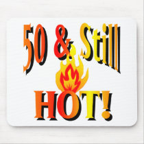 50 & Still Hot Mouse Pads