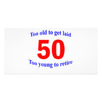 50  Too old to ... Customized Photo Card