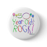50 Year Olds Rock ! Pinback Button