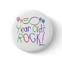 50 Year Olds Rock ! Pinback Button