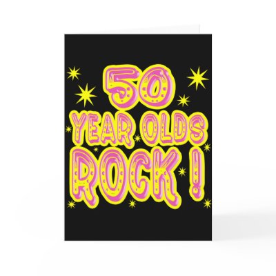 50 Year Olds Rock! (Pink) Greeting Card by TShirtDotCom