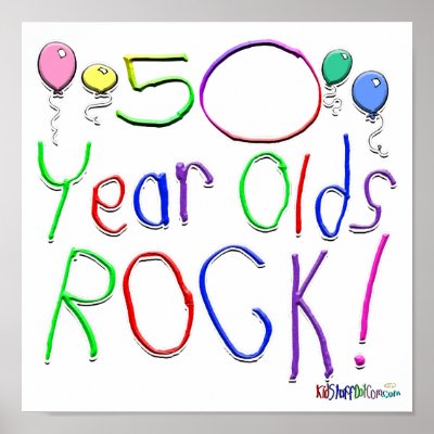 Fashion  Women  Years  on 50 Year Olds Rock   Poster By Birthdaysrock