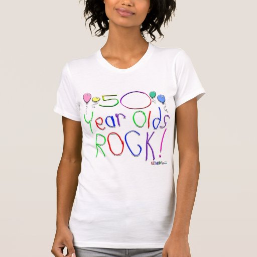 50 Year Olds Rock ! Tee Shirts