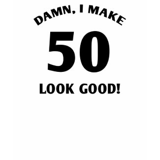 50 Yr Old Gag Gift shirt