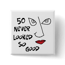 50th birthday, 50 never looked so good! pins