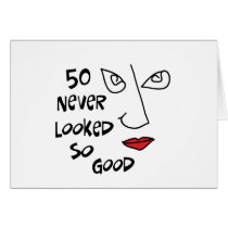 50th birthday, 50 never looked so good! greeting cards