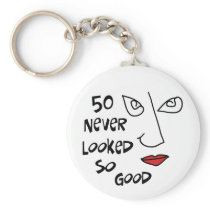 50th birthday, 50 never looked so good! keychain