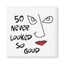 50th birthday, 50 never looked so good! magnets