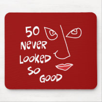 50th birthday, 50 never looked so good! mouse pad