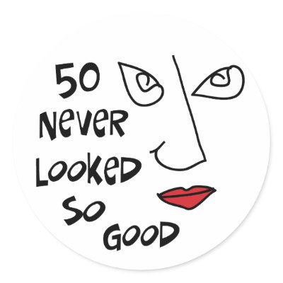 50th birthday, 50 never looked so good! round stickers by 50thbirthdaygifts_