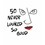 50th birthday, 50 never looked so good! tee shirt