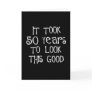 50th birthday, 50 years to look this good! greeting cards