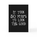 50th birthday, 50 years to look this good! cards by 50thbirthdaygifts_ 50th birthday, 50 years to look this good! cards