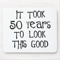 50th birthday, 50 years to look this good! mouse mats