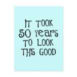 50th birthday, 50 years to look this good! post cards