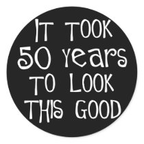 50th birthday, 50 years to look this good! round sticker